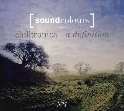Chilltronica - A Definition No.1