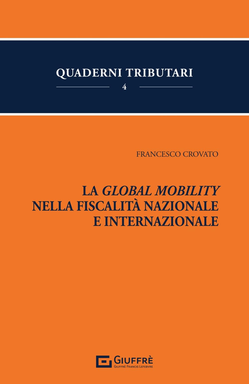 Global Mobility Nella Fiscalità Nazionale E Internazionale - 4