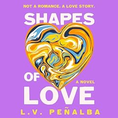 Shapes of Love Audiolibro Por L. V. Pe&ntilde;alba arte de portada