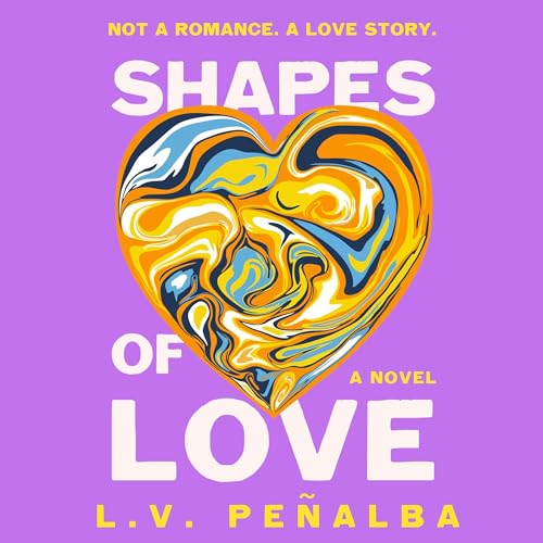 Shapes of Love Audiolibro Por L. V. Pe&ntilde;alba arte de portada