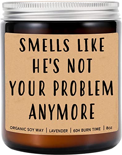 Smells-Like-Hes-Not-Your-Problem-Anymore-Candle-Funny-Break-Up-Candle-Funny-Gift-for-Divorcee-Break-Up-Gift-for-Her-Friend-Bestie-BFF-Coworker-Lavender-Scented-Candles-Soy-Wax-Candle - DumpADate.com