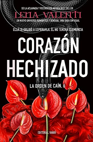 CORAZÓN HECHIZADO: Ella le obligó a esperarla. Él no tendrá clemencia.: 6 (La Orden de Caín)