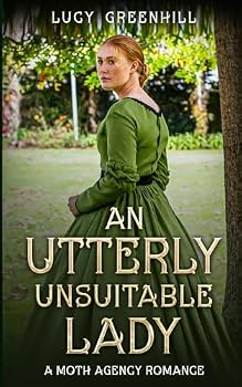 Paperback An Utterly Unsuitable Lady: a sweet historical romance (The Moth Agency Romances) Book