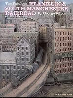 The fabulous Franklin and South Manchester Railroad B0006S8JT0 Book Cover
