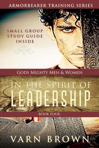 Armor Bearer Training Series: In the Spirit of Leadership: Brown, Varn ...