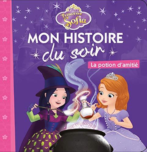PRINCESSE SOFIA - Mon Histoire du Soir - La potion d'amitié - Disney (French Edition) PRINCESSE SOFIA - Mon Histoire du Soir - La potion d'amitié - Disney (French Edition)