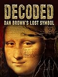 Decoded: Dan Brown's Lost Symbol