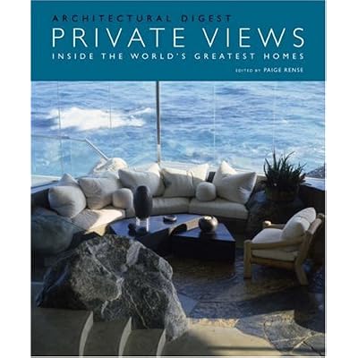 By Architectural Digest Private Views: Inside the World's Greatest Homes
