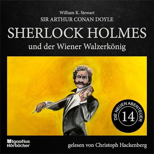 Sherlock Holmes und der Wiener Walzerkönig Audiobook By Sir Arthur Conan Doyle, William K. Stewart cover art