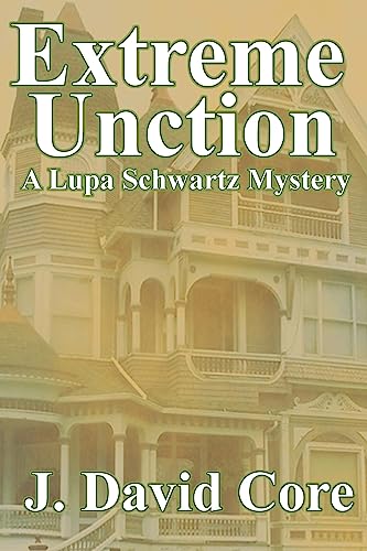 Extreme Unction: A Lupa Schwartz Mystery 1514284103 Book Cover