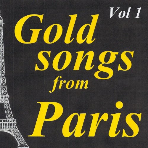 Gold songs from paris volume 1 VARIOUS ARTISTS Digital Music