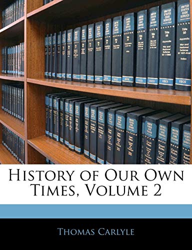 History of Our Own Times; Volume 2