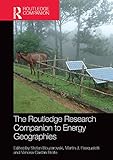  The Routledge Research Companion to Energy Geographies (English Edition)