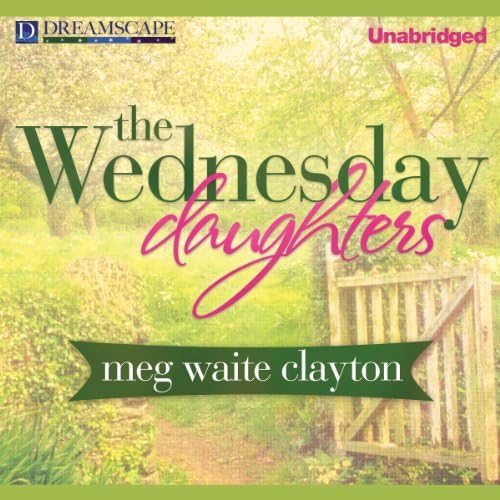 Wednesday Daughters Audiobook by Meg Waite Clayton