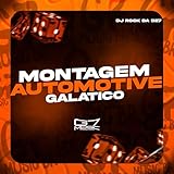 Montagem Automotive Galatico [Explicit]