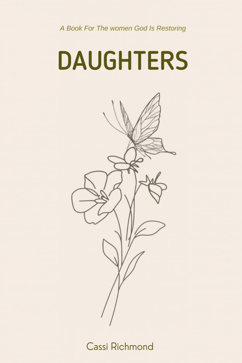 DAUGHTERS: A Book for the Women God is Restoring