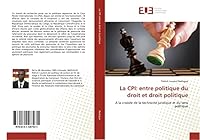 La CPI: Entre Politique Du Droit Et Droit Politique 6131587930 Book Cover