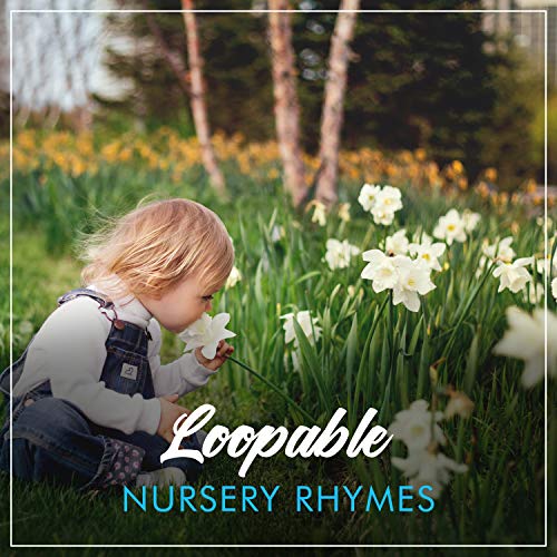 Loopable Nursery Rhymes Modern Children's Songs