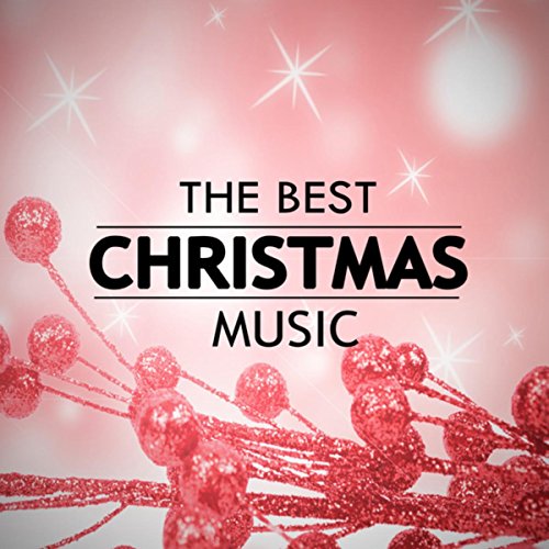 The Best Christmas Music Ultimate Christmas Songs