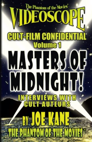 The Phantom of the Moviesâ€™ Videoscope Cult-Film Confidential Vol. 1: Masters Of Midnight! Interviews With Cult Auteurs