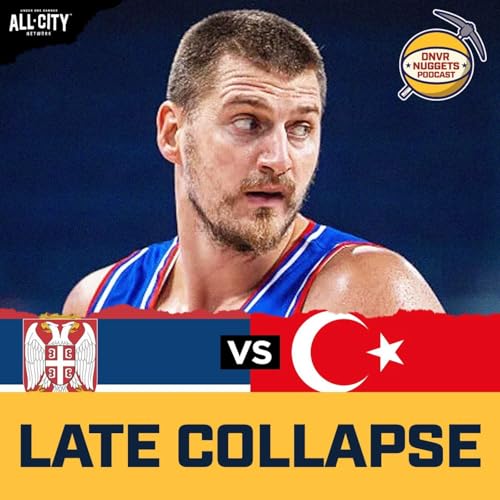 Jokic, Serbia Stumble vs Turkey in Eurobasket Pool Play Final | DNVR Nuggets Postgame Live