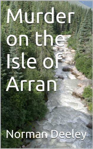 Murder on the Isle of Arran (Clyde Trilogy Book 3)...