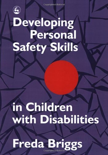Developing Personal Safety Skills in Children with Disabilities      1st Edition, Kindle Edition