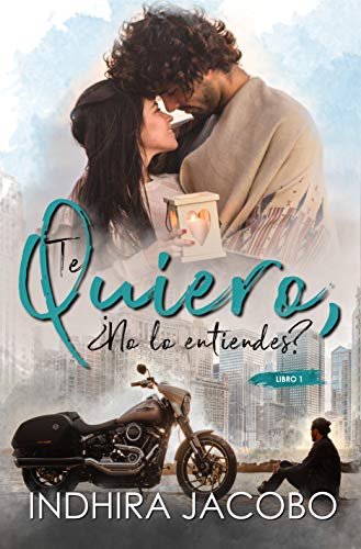 Te quiero, ¿no lo entiendes?