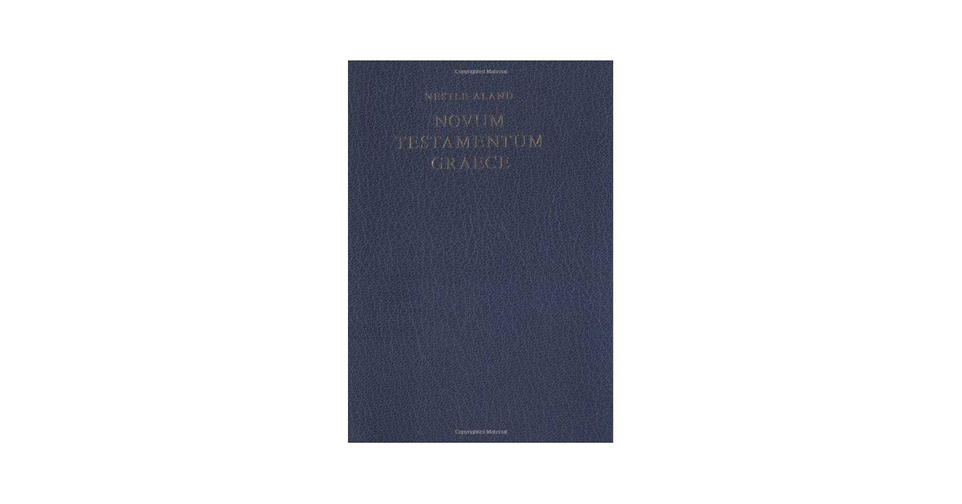 NOVUM TESTAMENTUM GRAECE エディションXXVI Novum Testamentum Graece - Greek New Testament - Blue Bound