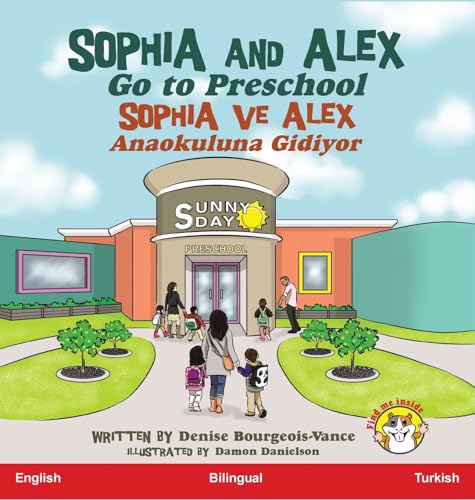 Sophia and Alex Go to Preschool: Sophia ve Alex Anaokuluna Gidiyor (Turkish Edition)