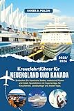 Kreuzfahrtführer für Neuengland und Kanada 2025-2026: Entdecken Sie historische Städte, malerische Küsten und lokale Spezialitäten mit Expertentipps für Kreuzfahrten, Landausflüge und Insider-Tipps