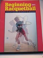 Beginning Racquetball: A Primer 0895823292 Book Cover