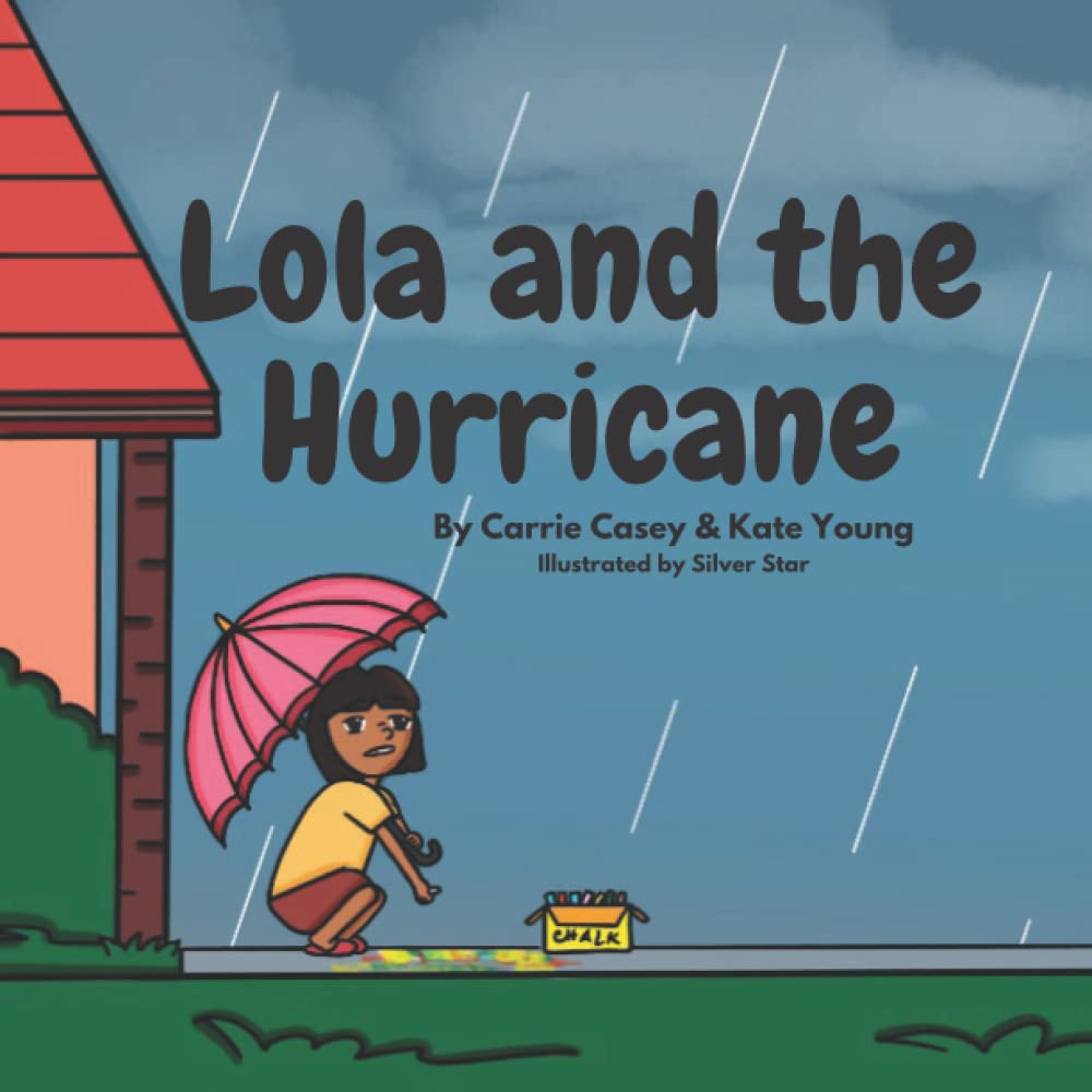 Lola and the Hurricane: A Severe Weather Preparedness Book for Young Children