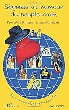 Download Sagesse et humour du peuple rrom: Sar o rromano ilo, nanaj p-i sasti phuv PDF