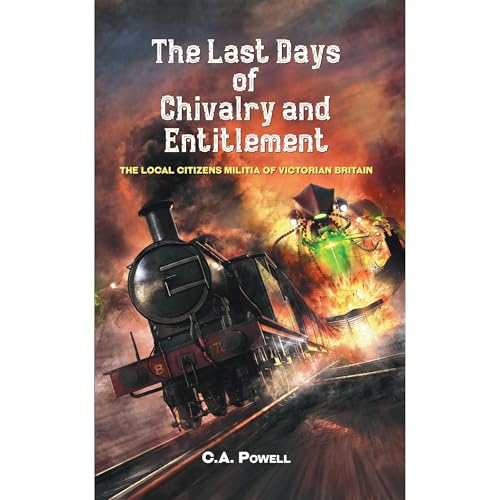 The Last Days of Chivalry and Entitlement Audiolibro Por C.A. Powell arte de portada