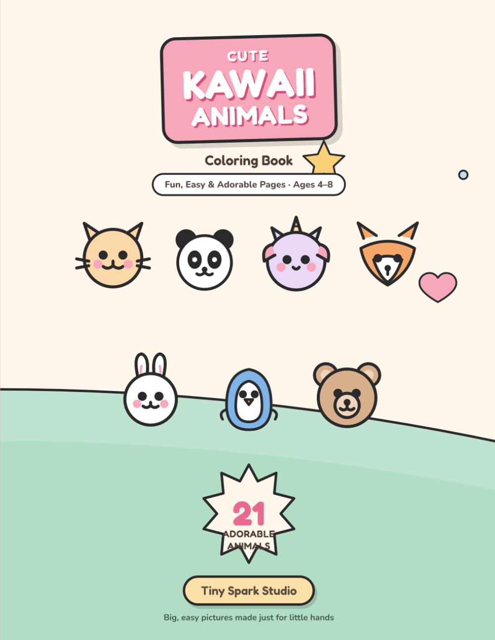 Cute Kawaii Animals Coloring Book: Fun, Easy & Adorable Pages · Ages 4–8