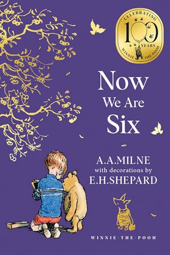  Winnie-the-Pooh: Now We Are Six: Official NEW collectable edition of definitive, original illustrated Pooh poetry from Milne and Shepard