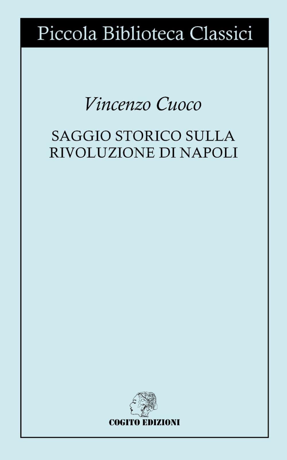 Saggio storico sulla rivoluzione di Napoli: Edizione Integrale