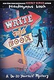 Write This Book: A Do-It-Yourself Mystery (The Secret Series)