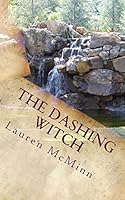 The Dashing Witch: The Ward Witches, Book Two 1478275227 Book Cover