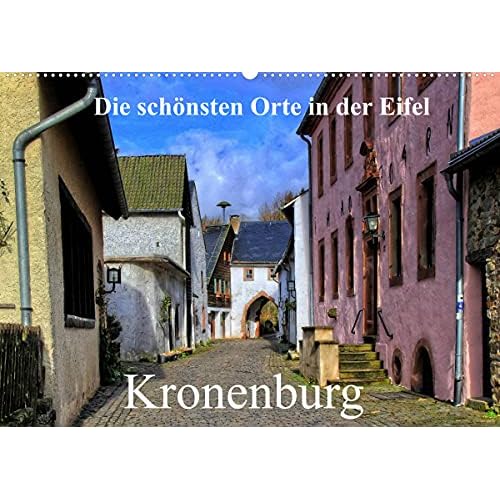 Die schönsten Orte in der Eifel - Kronenburg (Wandkalender 2022 DIN A2 quer)