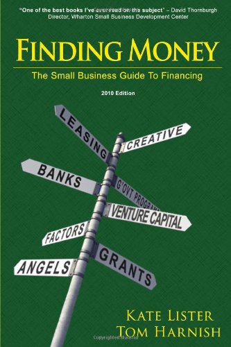 Finding Money - The Small Business Guide To Financing