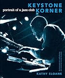 Keystone Korner: Portrait of a Jazz Club