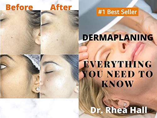 Dermaplaning Everything You Need To Know - Kindle Edition By Hall Dr Rhea Children Kindle Ebooks Amazoncom Dermaplaning Everything You Need To Know - Kindle Edition By Hall Dr Rhea Children Kindle Ebooks Amazoncom