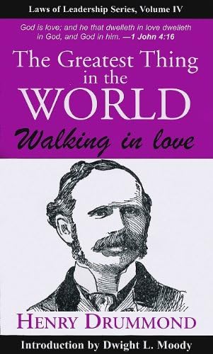 The Greatest Thing in the World: Walking in Love, Vol. 4 (Laws of Leadership)