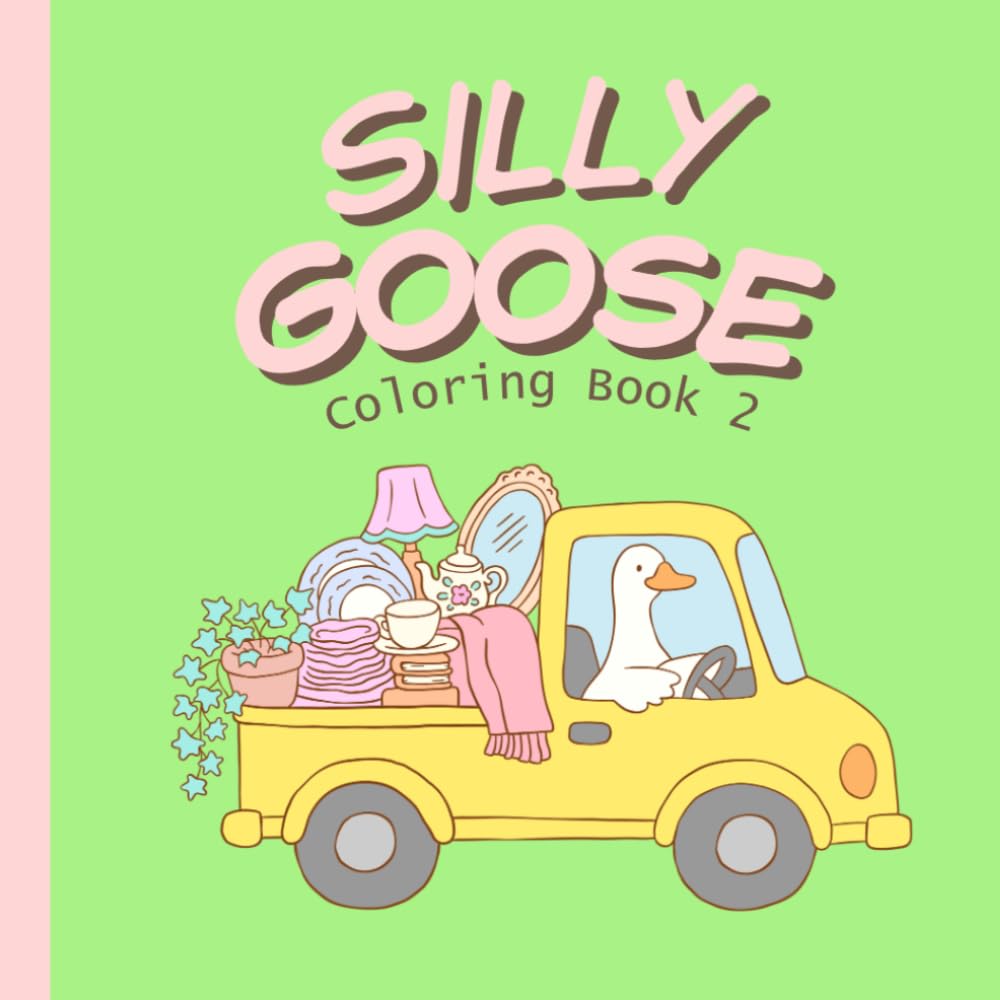 Silly Goose Coloring Book 2