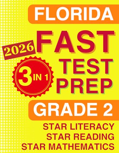 Florida FAST Test Prep: Grade 2. The Ultimate Practice Workbook for Star Literacy, Star Reading, and Star Mathematics. Featuring Full-Length Practice ... (Florida FAST Assessment Practice - Grade 2)
