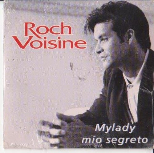 Mylady Mio Segreto [Audio CD] Roch Voisine