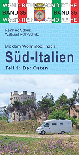 Mit dem Wohnmobil nach Süd-Italien: Teil 1: Der Osten (Womo-Reihe, Band...