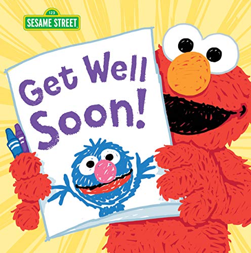 Get Well Soon!: A Sweet Feel Better Picture Book for Kids with Grover...